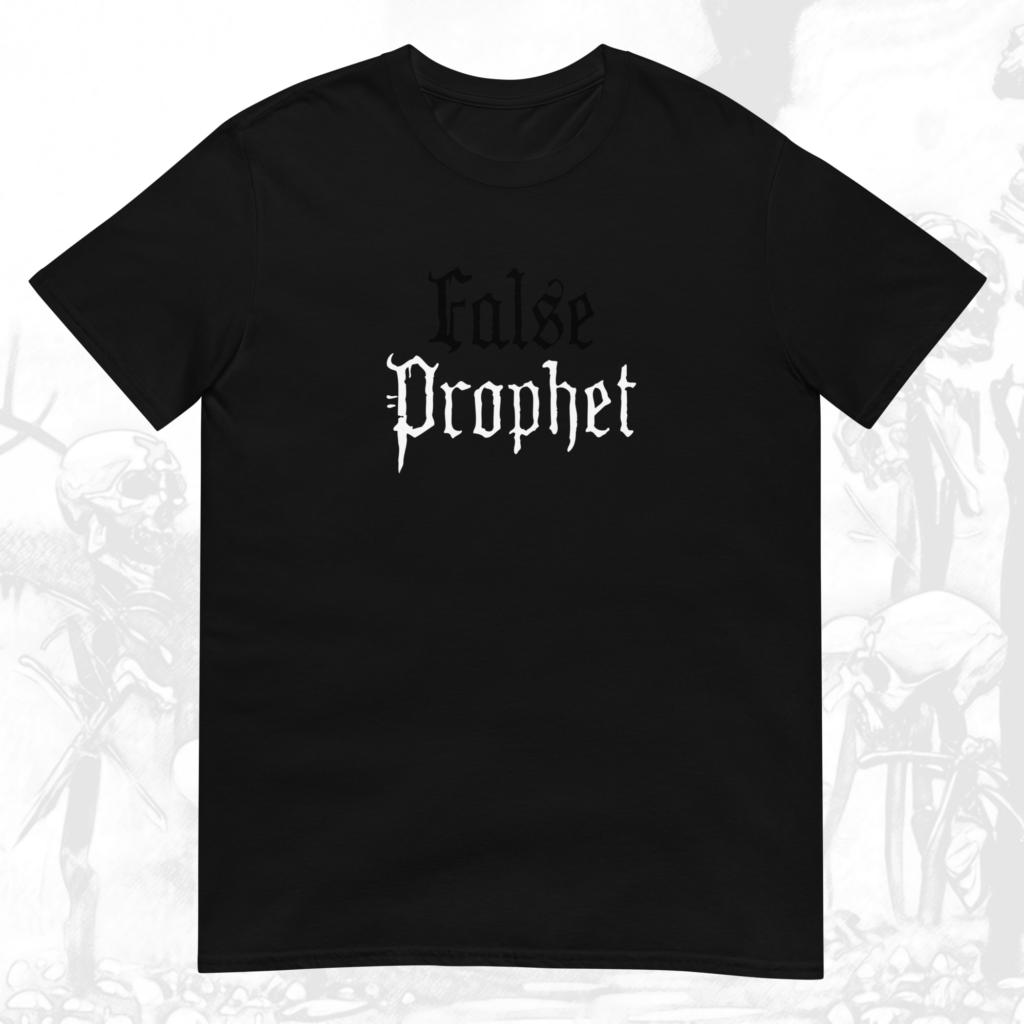 False Prophet Shirt